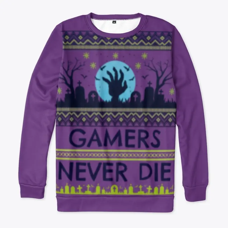 Gamers Never Die Ugly Sweater